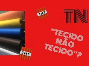 TNT, é um tecido?